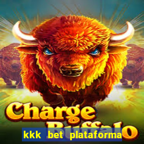 kkk bet plataforma de jogos